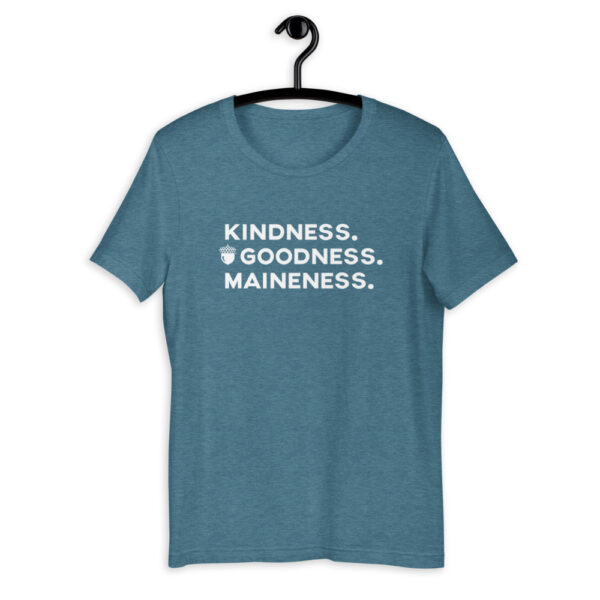 Kindness. Goodness. Maineness. Short-Sleeve Unisex T-Shirt - Image 7