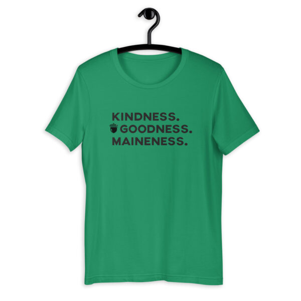 Kindness. Goodness. Maineness. (Black Print) Short-Sleeve Unisex T-Shirt - Image 4