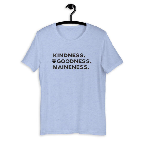 Kindness. Goodness. Maineness. (Black Print) Short-Sleeve Unisex T-Shirt - Image 5