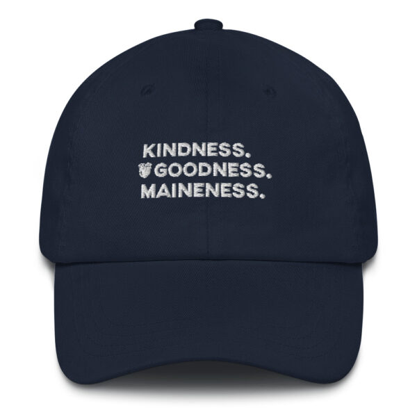 Kindness. Goodness. Maineness Cap (White Print) - Image 3