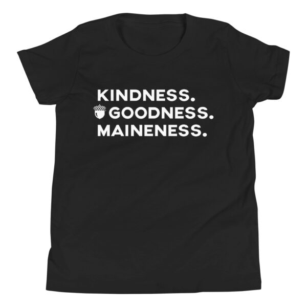 Kindness. Goodness. Maineness. Youth Short Sleeve T-Shirt - Image 5