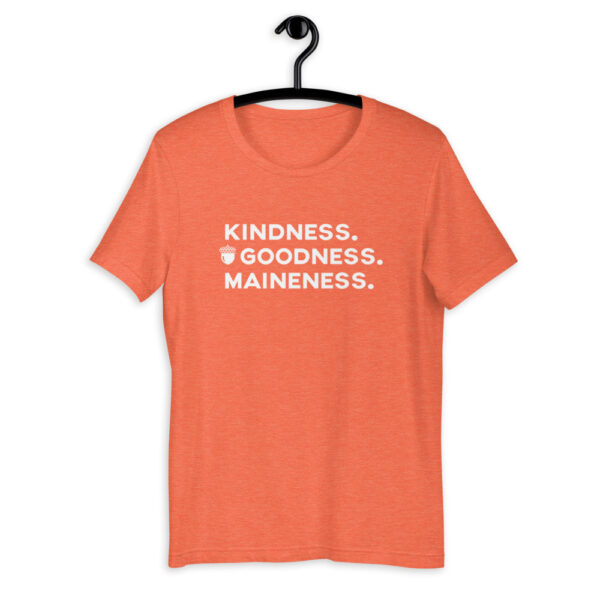 Kindness. Goodness. Maineness. Short-Sleeve Unisex T-Shirt - Image 9